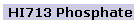 HI713 Phosphate
