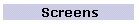 Screens