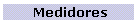 Medidores