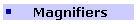 Magnifiers