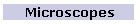 Microscopes